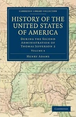 Libro History Of The United States Of America (1801-1817)...