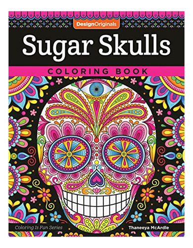 Book : Sugar Skulls Coloring Book (coloring Is Fun) (design