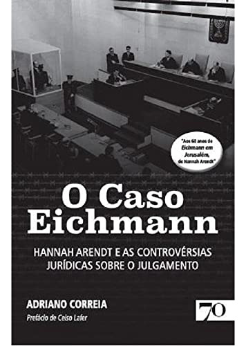 Libro Caso Eichmann Hannah Arendt E As Controversias J De Si