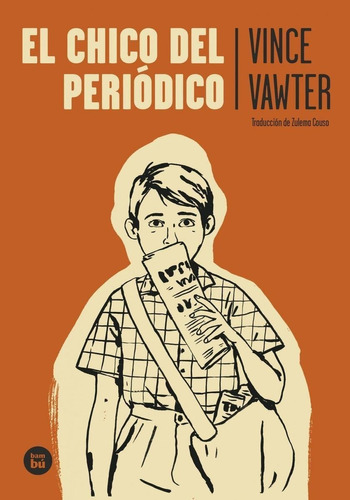 Libro: El Chico Del Periódico. Vawter, Vince. Bambu