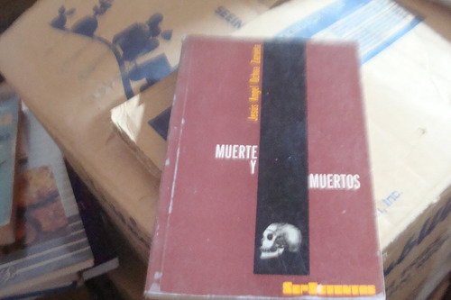 Muerte Y Muertos , Jesus Angel Ochoa  , 167 Paginas