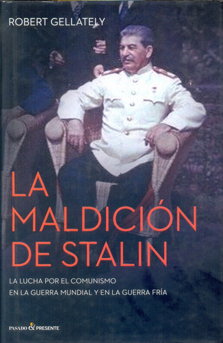 La Maldición De Stalin, Robert Gellately, Pasado Y Presente