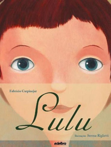 Lulu, De Carpinejar, Fabrício. Editora Edelbra, Capa Mole Em Português