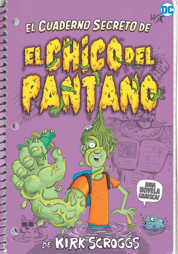 El cuaderno secreto del chico del pantano, de Scroggs, Kirk. Editorial Hidra en español