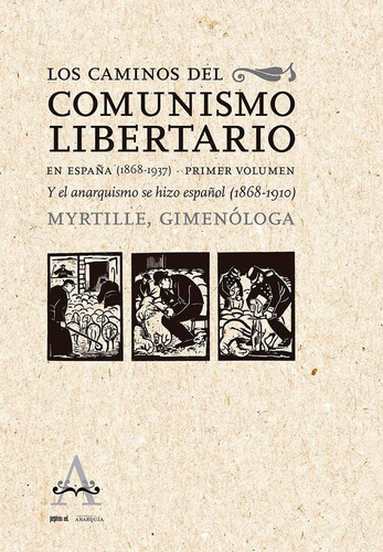 Libro: Los Caminos Del Comunismo Libertario En España (1868-