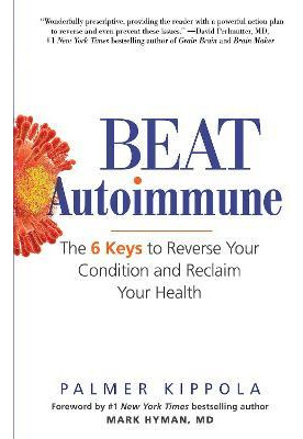 Libro Beat Autoimmune : The 6 Keys To Reverse Your Condit...