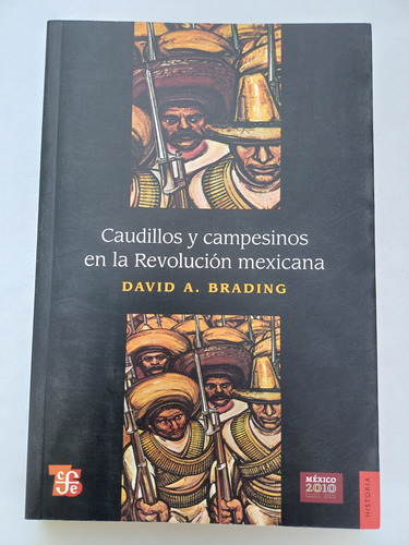 { Caudillos Y Campesinos En La Revolución Mexicana Brading }