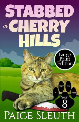 Libro:  Stabbed In Cherry Hills (cozy Cat Caper Mystery)