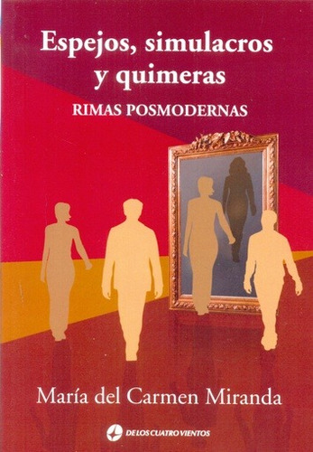 Espejos, Simulacros Y Quimeras - Miranda, Maria Del Carmen