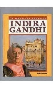 Livro Indira Gandhi - Coleção Os Grandes Lideres - Butler, Francellia [1987]