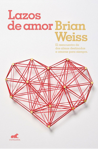 Lazos De Amor - Brian Weiss - Vergara - Libro Nuevo