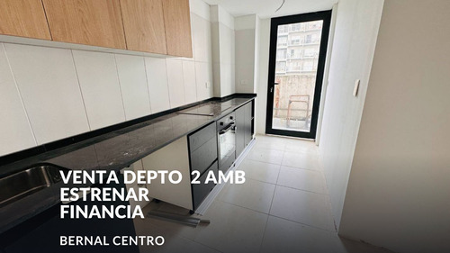 Venta Depto 2 Amb Financ $ Estrenar Bernal Centro