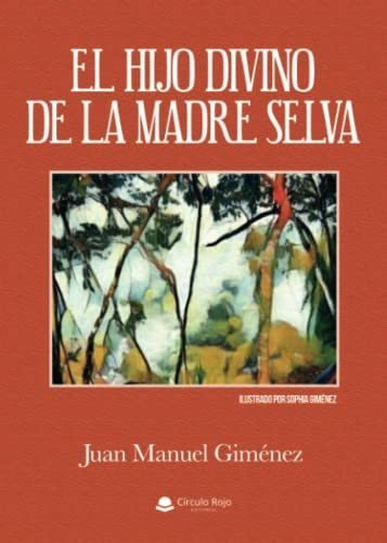 Libro El Hijo Divino De La Madre Selva De Juan Manuel Gimene