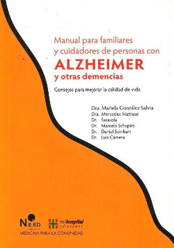 Manual Para Familiares Y Cuidadores De Personas Con Alzheimer Y Otras Demencias, De González Salvia, Mariela. Editorial Ned Ediciones, Tapa Blanda En Español