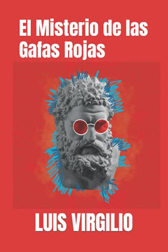 El Misterio De Las Gafas Rojas -relatos Intensos-