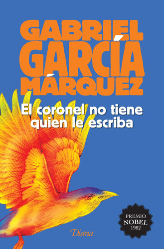 El coronel no tiene quien le escriba (2015), de García Márquez, Gabriel. Serie Booket Diana Editorial Diana México, tapa blanda en español, 2015