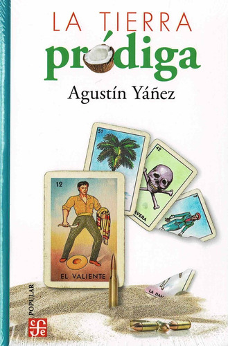 La Tierra Pródiga - Agustin Yañez