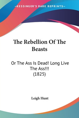 Libro The Rebellion Of The Beasts: Or The Ass Is Dead! Lo...