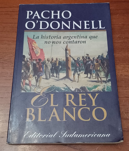 El Rey Blanco - Pacho O'donnell