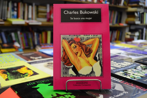 Se Busca Una Mujer. Charles Bukowski.