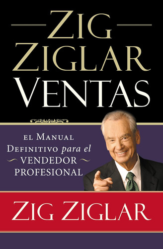 Libro: Zig Ziglar Ventas: El Manual Definitivo Para El Vende