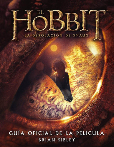 Hobbit, El La Desolacion De Smaug Guia Oficial De La Pelicul, De Sibley, Brian. Editorial Minotauro, Tapa Tapa Blanda En Español