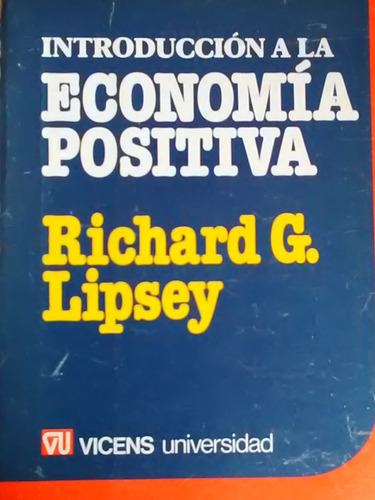 Introduccion A La Economia Positiva Richard G Lipsey