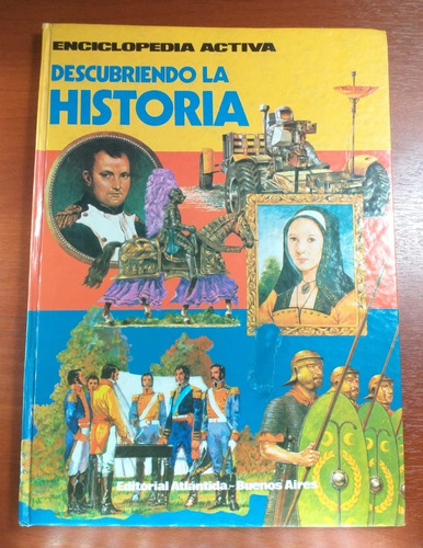 Enciclopedia Activa Atlantida Descubriendo La Historia 1981