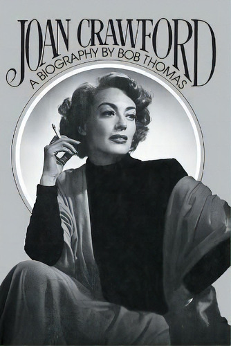Joan Crawford, De Bob Thomas. Editorial Simon & Schuster, Tapa Blanda En Inglés