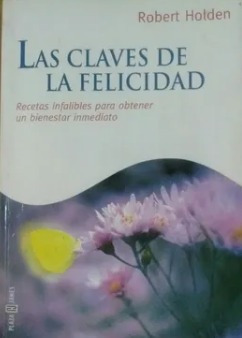 Las Claves De La Felicidad