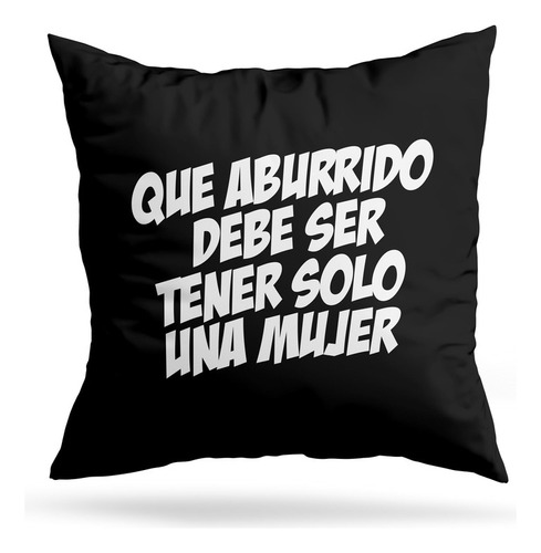 Cojin Deco Que Aburrido Debe Ser (d0158 Boleto.store)