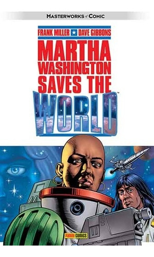 Martha Washington # 03 - Saves The World - Dave Gibbons