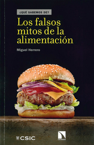 Los Falsos Mitos De La Alimentaciãâ³n, De Herrero Calleja, Miguel. Editorial Consejo Superior De Investigaciones Cientificas, Tapa Blanda En Español