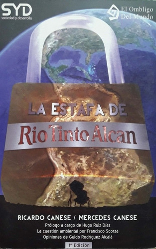 La Estafa De Río Tinto Alcan Canese Syd Usado * 