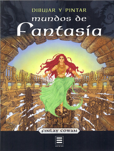 Dibujar e pintar - Mundos de fantasia, de Cowan, Finlay. Editora Paisagem Distribuidora de Livros Ltda., capa mole em español, 2007