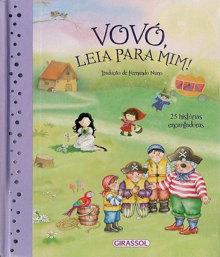 Vovó, Leia Para Mim!, De Fernando Nuno., Vol. 1. Editora Girassol, Capa Mole Em Português