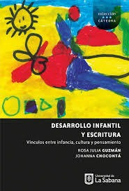 Desarrollo Infantil Y Escritura. Vínculos Entre Infancia,...