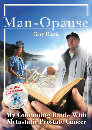 Man - Opause My Continuing Battle With Metastatic Prostate Cancer, De Harris, Gary R. R.. Editorial Lightning Source Inc, Tapa Blanda En Inglés