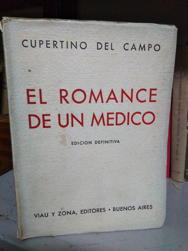 El Romance De Un Medico Cupertino Del Campo -sólo Envíos-