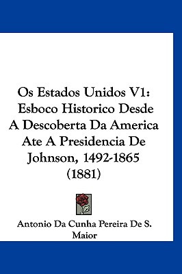 Libro Os Estados Unidos V1: Esboco Historico Desde A Desc...