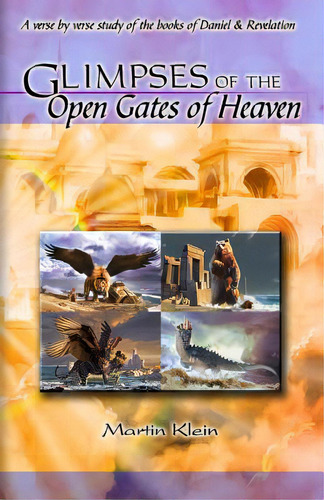 Glimpses Of The Open Gates Of Heaven, De Klein, Martin. Editorial Lightning Source Inc, Tapa Blanda En Inglés