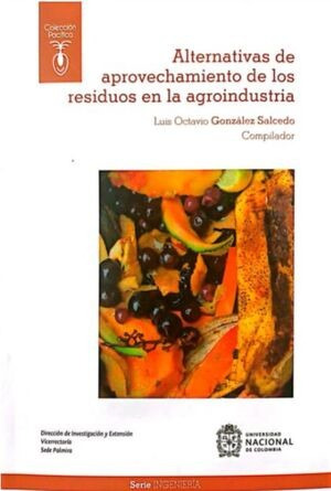 Alternativas De Aprovechamiento De Los Residuos En La Agroin