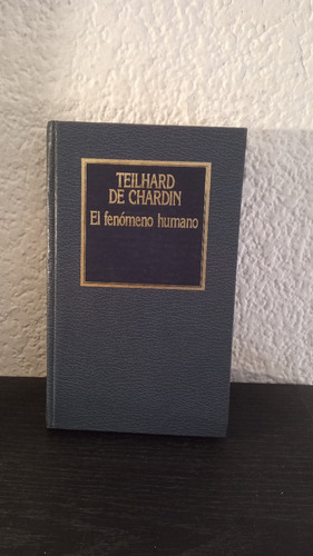 El Fenómeno Humano - Teilhard De Chardin