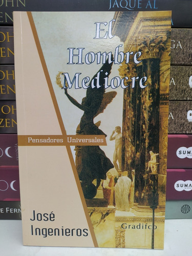 Libro El Hombre Mediocreo - Jose Ingenieros - Gradifico