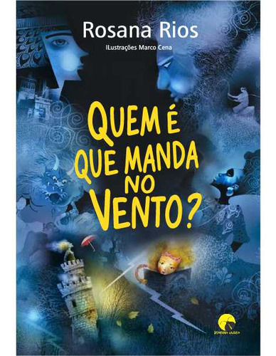 Quem é que manda no vento?, de Rosana Rios. Editora Besourinho Amarelo, capa mole, edição 1 em português, 2023