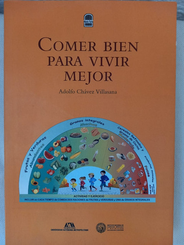 Comer Bien Para Vivir Mejor Adolfo Chávez