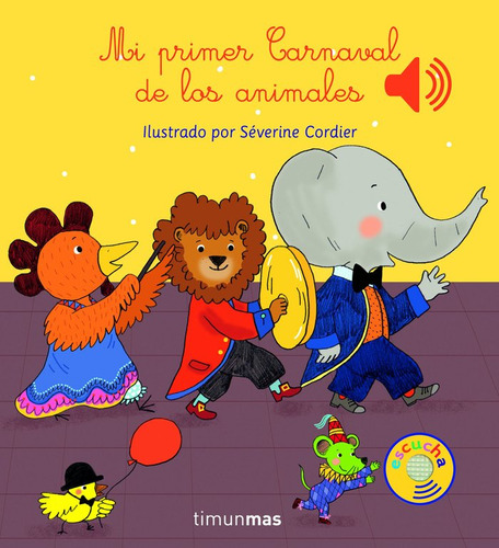 Mi Primer Carnaval De Los Animales, De Cordier, Séverine. Editorial Timun Mas Infantil, Tapa Dura En Español, 2016