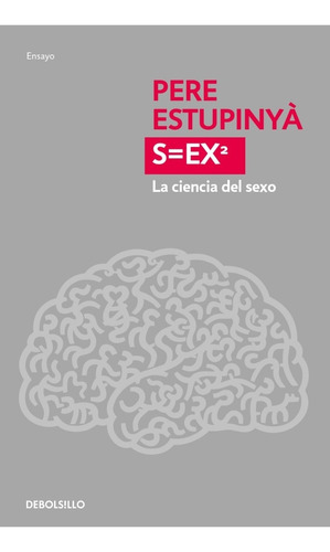 S=ex²: La Ciencia Del Sexo