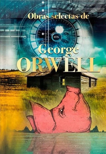 Obras selectas de George Orwell: 1984 / Rebelión en la granja / La marca, de George Orwell. Editorial TOTAL BOOK, tapa dura en español, 2022