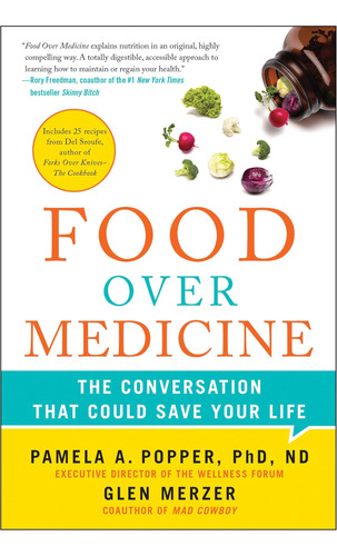 Libro: Alimentos Sobre Medicamentos: La Conversación Que La